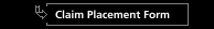 Claim Placement Form