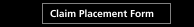 Claim Placement Form